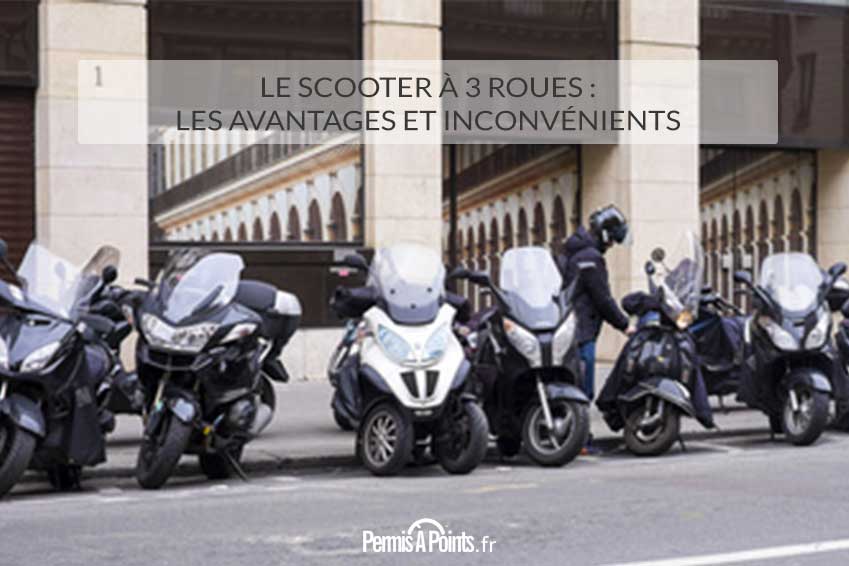 https://www.permisapoints.fr/assets/uploads/2018/07/scooter-trois-roues-avantages-inconvenients.jpg